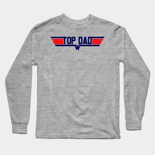 Top Dad Top Gun Long Sleeve T-Shirt